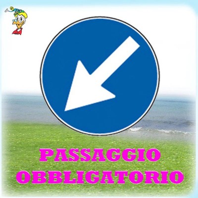 CARTELLI SEGNALETICI STRADALI DA CANTIERE PASSAGGIO OBBLIGATORIO