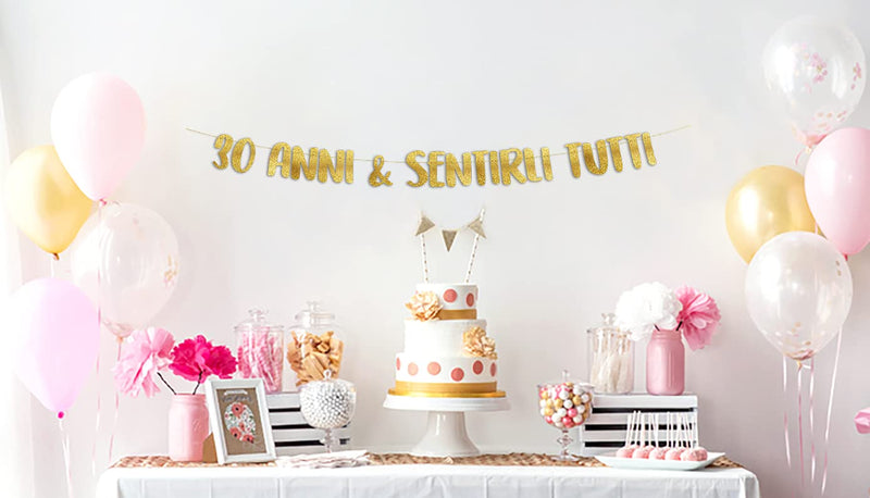 30 Anni & Sentirli Tutti - Decorazioni Compleanno - Gadget Divertenti Compleanno - Decorazioni per Feste - Striscione Oro