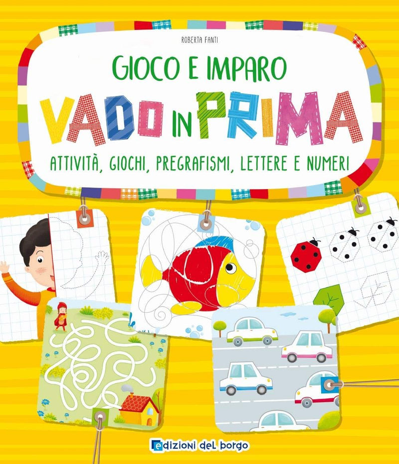 Vado in Prima. Attività, Giochi, Pregrafismi, Lettere E Numeri